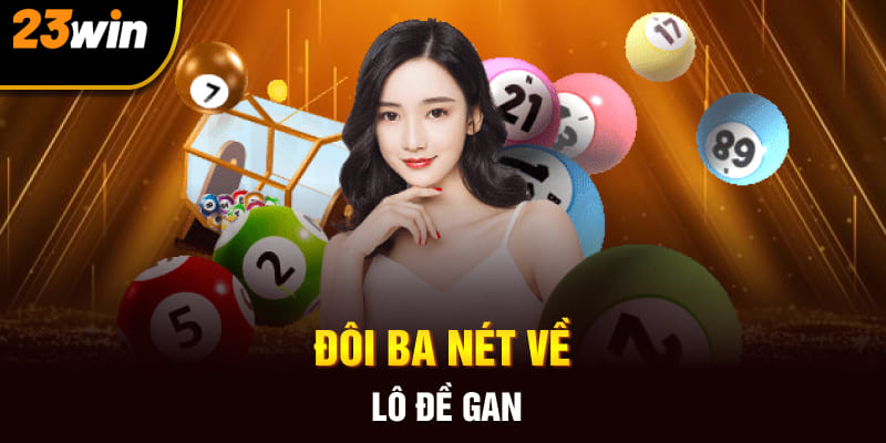 Đôi ba nét về lô đề gan