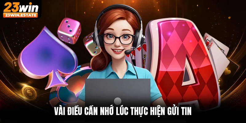 Vài điều cần nhớ lúc thực hiện gửi tin